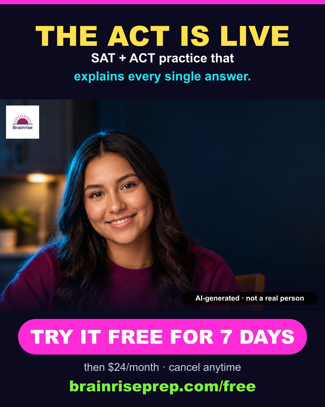 AI-generated illustration of a smiling young woman, with the text 'The ACT is live. SAT + ACT practice that explains every single answer. Try it free for 7 days, then $24/month.' The image is not a real person.